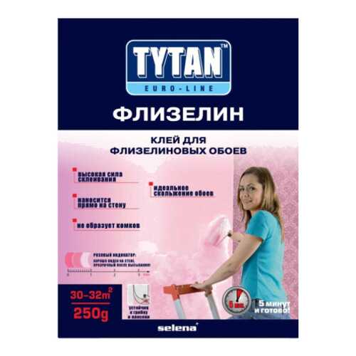 Клей обойный TYTAN EUROLINE ФЛИЗЕЛИН ф-0,250кг в Касторама